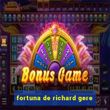 fortuna de richard gere